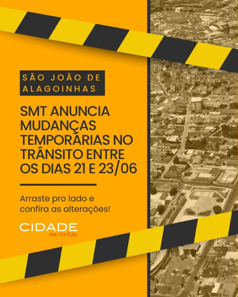 São João de Alagoinhas - SMT anuncia mudanças temporárias no trânsito entre os dias 21 e 23/06